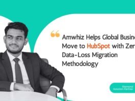 Amwhiz Helps Global Businesses Move to HubSpot with Zero-Data-Loss Migration Methodology Amwhiz