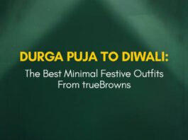 Durga Puja to Diwali: The Best Minimal Festive Outfits From trueBrowns trueBrowns